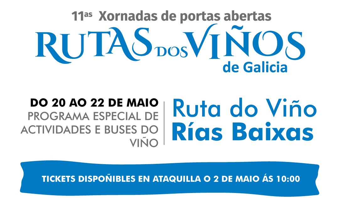 La Ruta do Viño Rías Baixas pone a la venta las entradas de sus actividades con motivo de las XI Jornadas de Puertas Abiertas